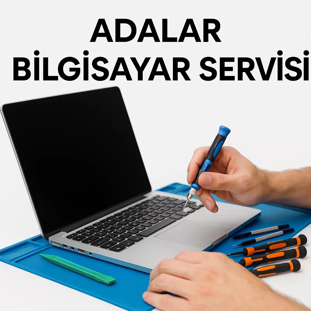 Adalar Bilgisayar Servisi | Profesyonel ve Garantili Teknik Destek