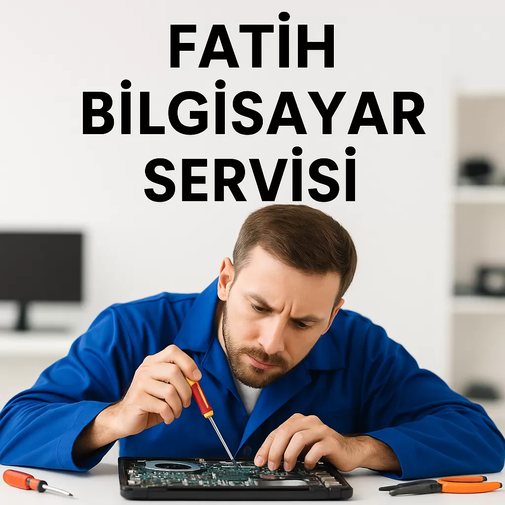 Fatih Bilgisayar Servisi – Hızlı, Güvenilir ve Profesyonel Çözümler